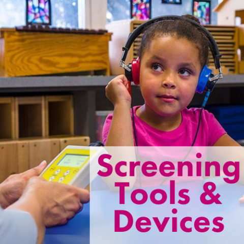 Screening Tools & Devices